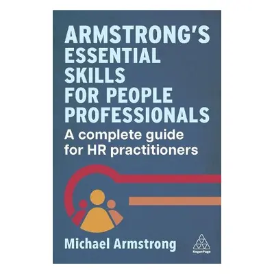 Armstrong's Essential Skills for People Professionals - Armstrong, Michael