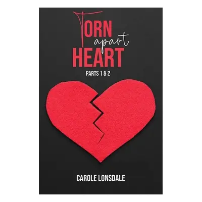 Torn Apart Heart - Lonsdale, Carole