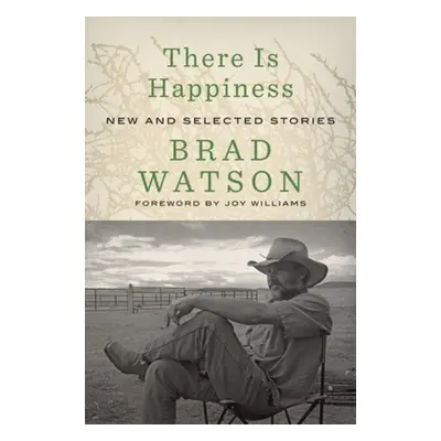 There Is Happiness - Watson, Brad (University of Wyoming, Laramie)