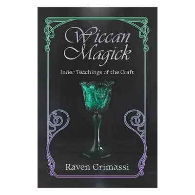 Wiccan Magick - Grimassi, Raven (Raven Grimassi)