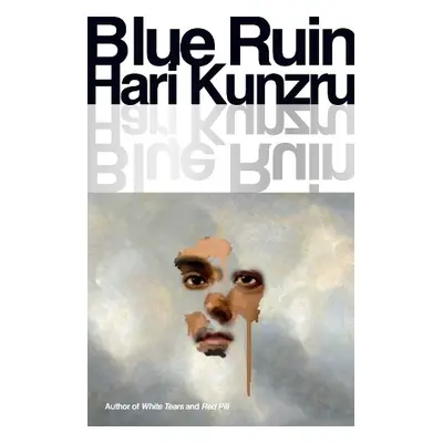 Blue Ruin - Kunzru, Hari