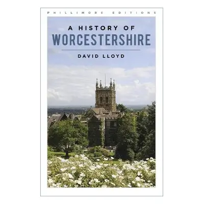 History of Worcestershire - Lloyd, David