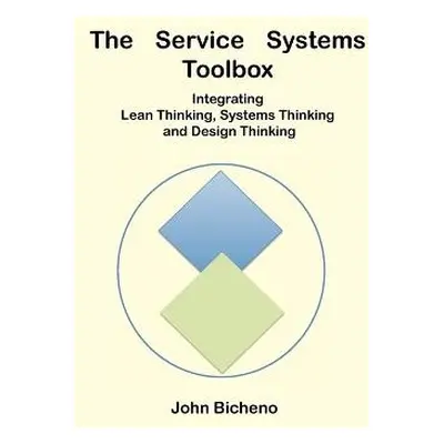 Service Systems Toolbox - Bicheno, John