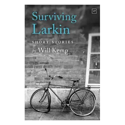 Surviving Larkin - Kemp, Will