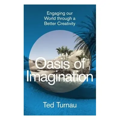 Oasis of Imagination - Turnau, Ted