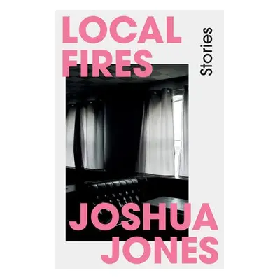 Local Fires - Jones, Joshua