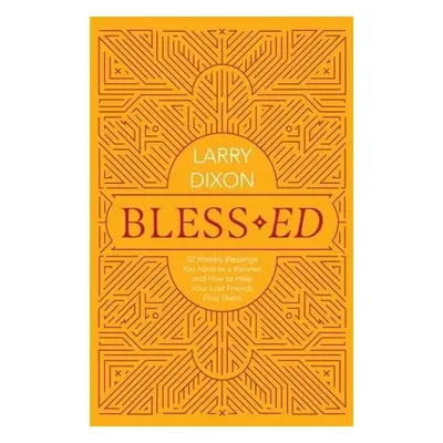 Bless–ed - Dixon, Larry