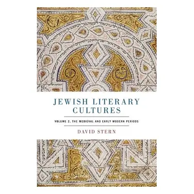 Jewish Literary Cultures - Stern, David (Starr Professorship in Classical and Modern Hebrew Lite