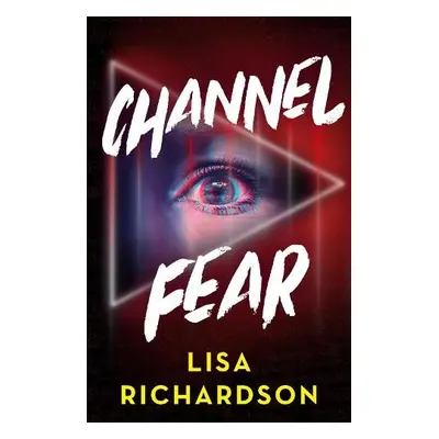 Channel Fear - Richardson, Lisa