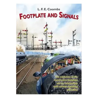 Footplate and Signals - Coombs, L.F.E.