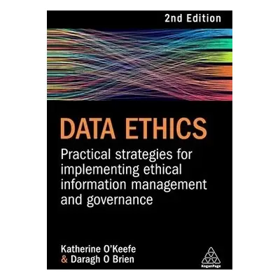 Data Ethics - O'Keefe, Katherine a O Brien, Daragh