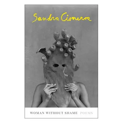 Women Without Shame - Cisneros, Sandra