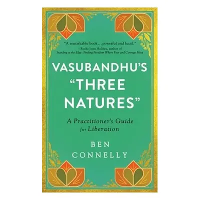 Vasubandhu's 'Three Natures' - Connelly, Ben a Teng, Weijen