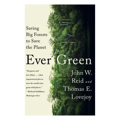 Ever Green - Reid, John W. a Lovejoy, Thomas E.