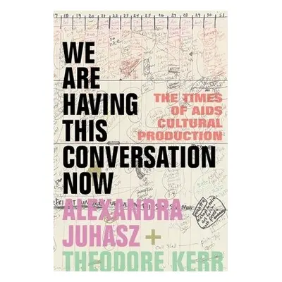 We Are Having This Conversation Now - Juhasz, Alexandra a Kerr, Theodore