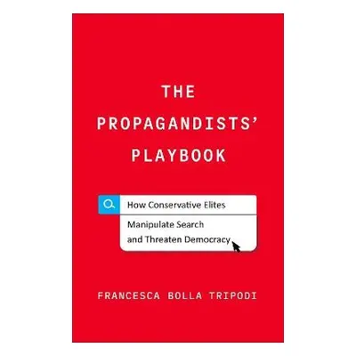 Propagandists' Playbook - Tripodi, Francesca Bolla