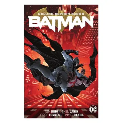 Batman: The Deluxe Edition Book 6 - King, Tom a Gerads, Mitch