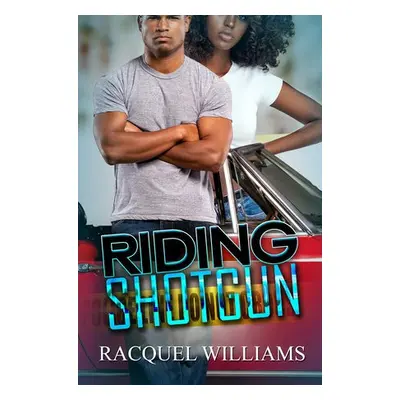 Riding Shotgun - Williams, Racquel