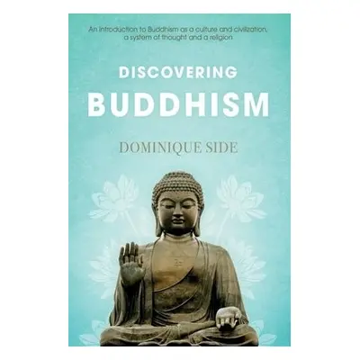 Discovering Buddhism - Side, Dominique