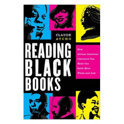 Reading Black Books – How African American Literature Can Make Our Faith More Whole and Just - A