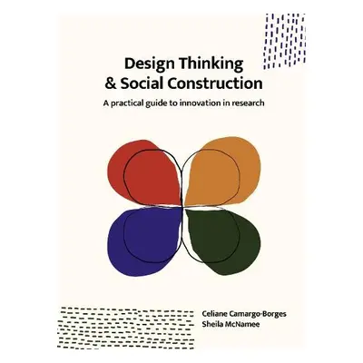 Design Thinking and Social Construction - Camargo-Borges, Celiane a McNamee, Sheila