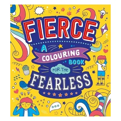 Fierce: A Colouring Book for the Fearless - Autumn Publishing