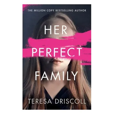 Her Perfect Family - Driscoll, Teresa