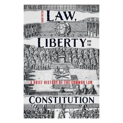 Law, Liberty and the Constitution - Potter, Harry