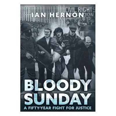 Bloody Sunday - Hernon, Ian