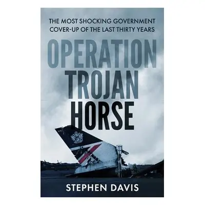 Operation Trojan Horse - Davis, Stephen