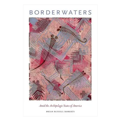 Borderwaters - Roberts, Brian Russell