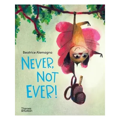 Never, Not Ever! - Alemagna, Beatrice