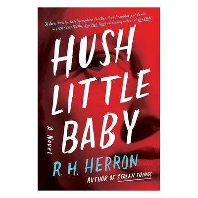 Hush Little Baby - Herron, R.H.