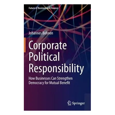 Corporate Political Responsibility - Bohnen, Johannes