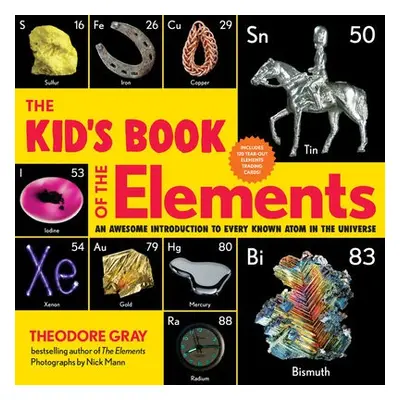 The Kid's Book of the Elements - Gray, Theodore