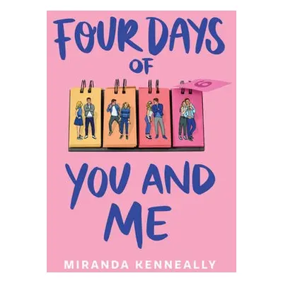 Four Days of You and Me - Kenneally, Miranda