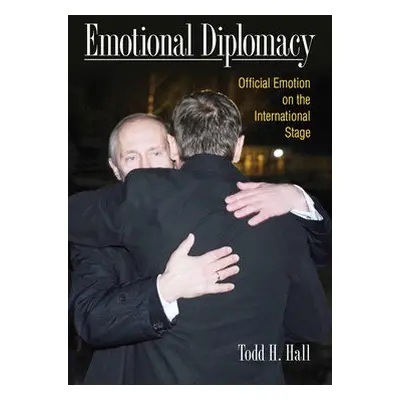 Emotional Diplomacy - Hall, Todd H.