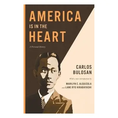 America Is in the Heart - Bulosan, Carlos