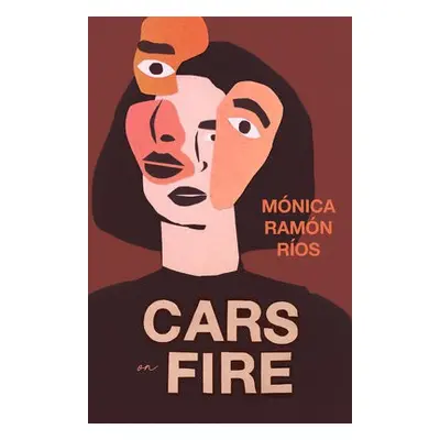 Cars on Fire - Rios, Monica Ramon