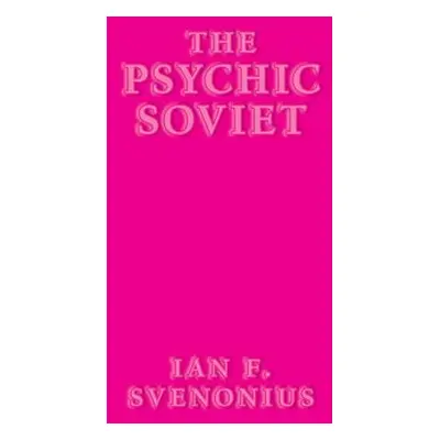 Psychic Soviet - Svenonius, Ian F