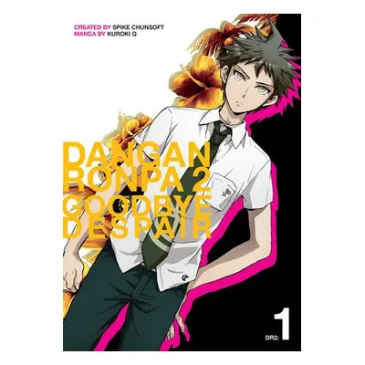 Danganronpa 2: Goodbye Despair Volume 1 - Chunsoft, Spike a Q, Kuroki