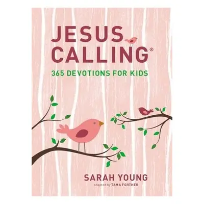 Jesus Calling: 365 Devotions for Kids (Girls Edition) - Young, Sarah