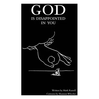 God Is Disappointed in You - Russell, Mark