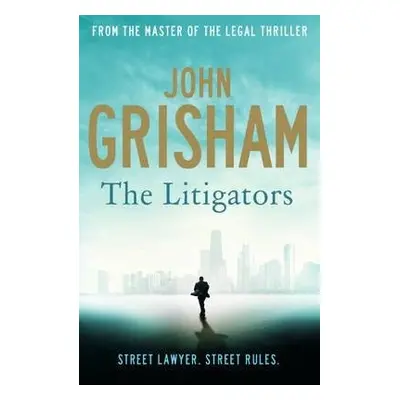 Litigators - Grisham, John