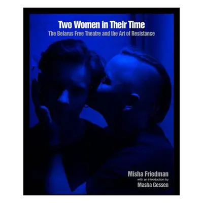 Two Women In Their Time - Friedman, Misha