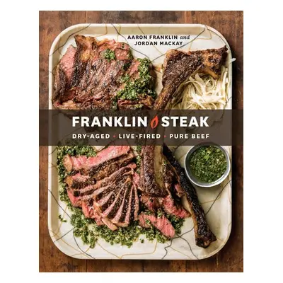 Franklin Steak - Franklin, Aaron a Mackay, Jordan