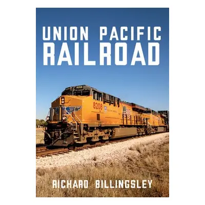 Union Pacific Railroad - Billingsley, Richard