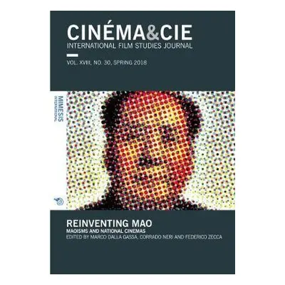 CINEMAaCIE INTERNATIONAL FILM STUDIES JOURN ALvol. XVIII, no. 30, Spring 2018