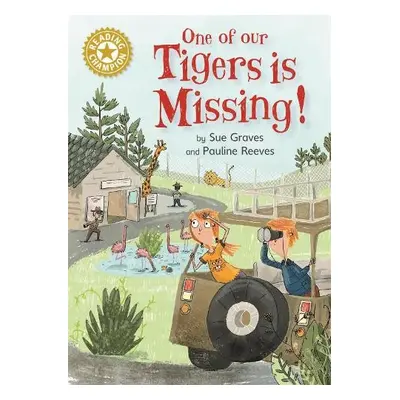 Reading Champion: One of Our Tigers is Missing! - Graves, Sue