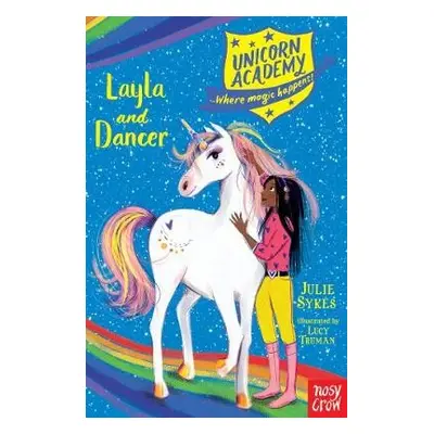 Unicorn Academy: Layla and Dancer - Sykes, Julie